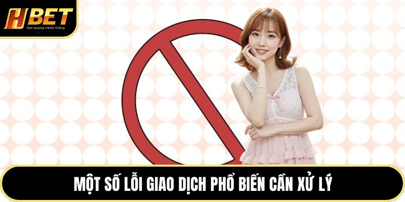 Nạp Tiền HBET Hướng Dẫn Thao Tác Nhanh, An Toàn Hơn