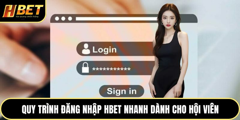 Đăng Nhập HBET Thao Tác Nhanh Cho Các Hội Viên Mới